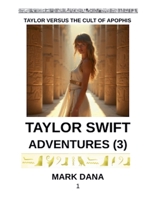 Taylor Swift Adventures (3): Taylor Versus the Cult of Apophis B0F5KWFT7B Book Cover
