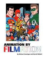 Animation By Filmation 1481225049 Book Cover