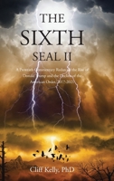 The Sixth Seal II: A Prewrath Commentary Redux on the Rise of Donald Trump and the Decline of the American Order, 2017-2021 B0CR575DZY Book Cover