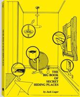 Big Book of Secret Hiding Places 0915179660 Book Cover
