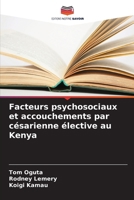 Facteurs psychosociaux et accouchements par césarienne élective au Kenya (French Edition) 6208586135 Book Cover