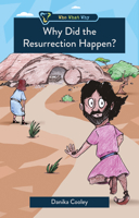 Why Did the Resurrection Happen? (Who, What, Why) 1527112810 Book Cover