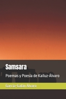 Samsara: Poemas y Poesía de Kailuz-Álvaro 1502881942 Book Cover