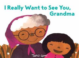I Really Want to See You, Grandma 1452161585 Book Cover