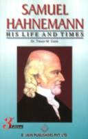 Samuel Hahnemann: The founder of homoeopathic medicine 0722507402 Book Cover