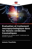 Évaluation et traitement neuropsychologique dans les lésions cérébrales traumatiques: Allongement du système cognitif - Amélioration des fonctions cognitives 6203610135 Book Cover