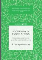 Sociology in South Africa: Colonial, Apartheid and Democratic Forms 3319403249 Book Cover