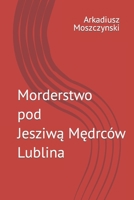Morderstwo pod Jesziwą Mędrców Lublina B0C1J3FF9J Book Cover