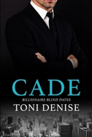 Cade: A Steamy Billionaire Second Chance Romance B0CHLC1Y16 Book Cover