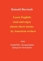 Learn English: read and enjoy classic short stories. Band 2.: Anbei - Vokabelhilfen, Übungsaufgaben, Background Information. (German Edition) 3819224866 Book Cover