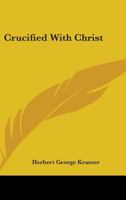 Crucified With Christ 1163148873 Book Cover