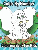 Color By Number Coloring Book For Kids: 50 Animals Including Farm Animals, Jungle Animals, Woodland Animals and Sea Animals B08TQ4F5T7 Book Cover