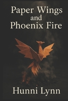 Paper Wings and Phoenix Fire B0GFWGZ1YG Book Cover