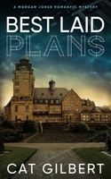 Best Laid Plans: A Morgan Jones Romantic Mystery B0F9Y65682 Book Cover