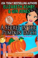 A Secret in the Pumpkin Patch: A Danger Cove Farmers' Market Mystery 1976213312 Book Cover