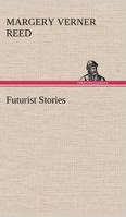 Futurist Stories (1919) 1508889473 Book Cover