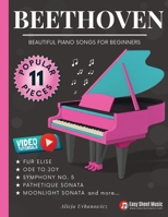 Beethoven - Beautiful Piano Songs for Beginners - Fur Elise, Ode To Joy, Symphony No. 5, Pathetique Sonata, Moonlight Sonata: Famous Popular Classical ... Piano Arrangements. Videos Tutorial BIG Note B08BFT251R Book Cover