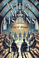 When Man Listens 1684229332 Book Cover