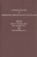 Human Values in Pediatric Hematology/Oncology 0275922634 Book Cover