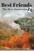 Best Friends 15: The Next Generation 1548445940 Book Cover
