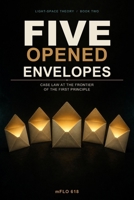 Five Opened Envelopesv: Case Law at the Frontier of the First Principle B0HD88M4R1 Book Cover
