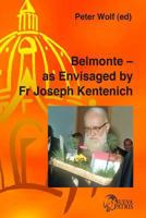 Belmonte: As Envisaged by Fr Joseph Kentenich 9562467511 Book Cover