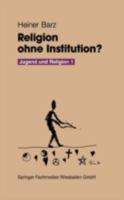 Religion Ohne Institution?: Eine Bilanz Der Sozialwissenschaftlichen Jugendforschung 3810009938 Book Cover