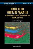 Nonlinear and Parametric Phenomena: Theory and Applications in Radiophysical and Mechanical Systems 9810230516 Book Cover