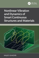 Nonlinear Vibration and Dynamics of Smart Continuous Structures and Materials 103274748X Book Cover