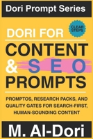 Dori for Content and SEO Prompts: PromptOS, Research Packs, and Quality Gates for Search-First, Human-Sounding Content (Dori Prompt Series) B0GK5ZD361 Book Cover