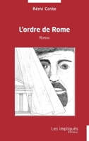 L'ordre de Rome: Roman (French Edition) 2384179578 Book Cover