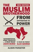 The Muslim Brotherhood: From Opposition to Power 0863568599 Book Cover