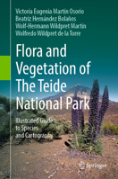 Flora and Vegetation of The Teide National Park: Illustrated Guide to Species and Cartography 3031883993 Book Cover