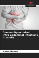 Community-acquired intra-abdominal infections in adults 6208706092 Book Cover