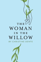 The Woman in the Willow 1735083208 Book Cover