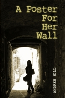 A Poster For Her Wall 1291444491 Book Cover