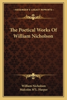 The Poetical Works Of William Nicholson 102361054X Book Cover
