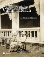Vintage North End, Virginia Beach: An Illustrated History 0764340883 Book Cover