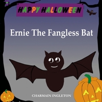 Ernie The Fangless Bat 024488417X Book Cover