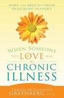 When Someone You Love Has a Chronic Illness: Hope and Help for Those Providing Support 1599559390 Book Cover
