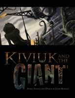 Kiviuk and the Giant 0557192374 Book Cover