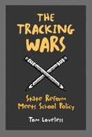 The Tracking Wars: State Reform Meets School Policy 0815753055 Book Cover