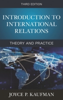 Introduction to International Relations: Theory and Practice, Third Edition 1538158930 Book Cover