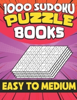 1000 Sudoku Puzzle Books Easy To Medium: Logic Games Brain Games for Adults and Kids! Version 6 B08BDVN6FQ Book Cover