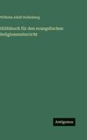 Hülfsbuch für den evangelischen Religionsunterricht 3368494538 Book Cover
