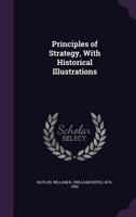 Principles of Strategy, With Historical Illustrations 1016107315 Book Cover
