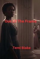 Out of the Frame B0GNJSS94J Book Cover