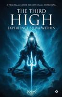 The Third High: Experience Shiva Within: A Practical Guide to Non-Dual Awakening B0FYP3XGMB Book Cover