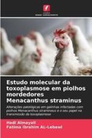 Estudo molecular da toxoplasmose em piolhos mordedores Menacanthus straminus (Portuguese Edition) 620894872X Book Cover