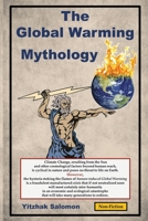 The Global Warming Mythology 1088587321 Book Cover